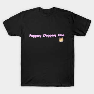 Faggery Daggery Doo T-Shirt